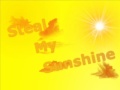 Steal My Sunshine by len (see Desc. for Lyrics)