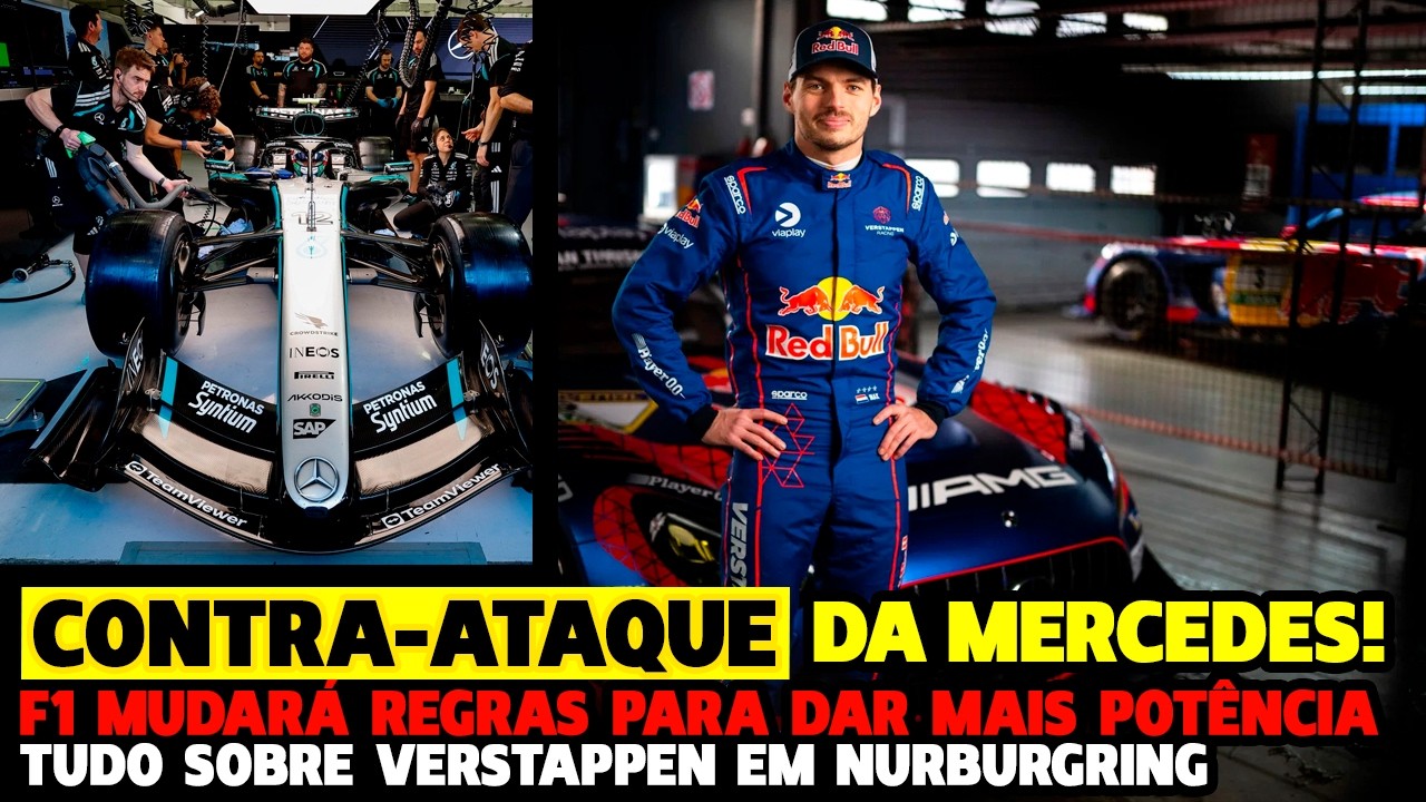 MERCEDES PREPARA CONTRA-ATAQUE, ONDE ASSISTIR VERSTAPPEN EM NURBURGRING E MAIS MUDANÇAS | FÓRMULA 1