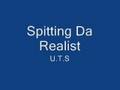 U.T.S Spitting Da Realist -- Banged out by HUTTON!!!