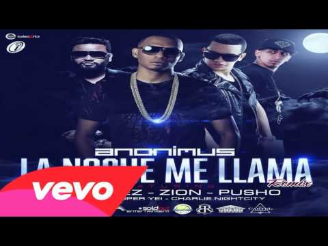 Anonimus - La Noche Me Llama ft. J Alvarez, Zion & Pusho