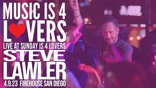 Steve Lawler - Live @ Music is 4 Lovers on Easter Sunday x FIREHOUSE, San Diego 2023