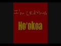 Ho'okoa - I'm Leaving