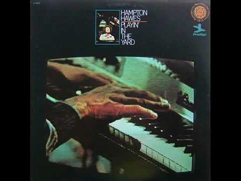 Hampton Hawes – Playin’ In The Yard (Full Album)
