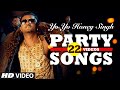 Yo Yo Honey Singh's BEST PARTY SONGS (22 Videos)| HINDI SONGS 2016 | BOLLYWOOD PARTY SONGS |T-SERIES Yo Yo Honey Singh's BEST PARTY SONGS (22 Videos)| HINDI SONGS 2016 | BOLLYWOOD PARTY SONGS |T-SERIES