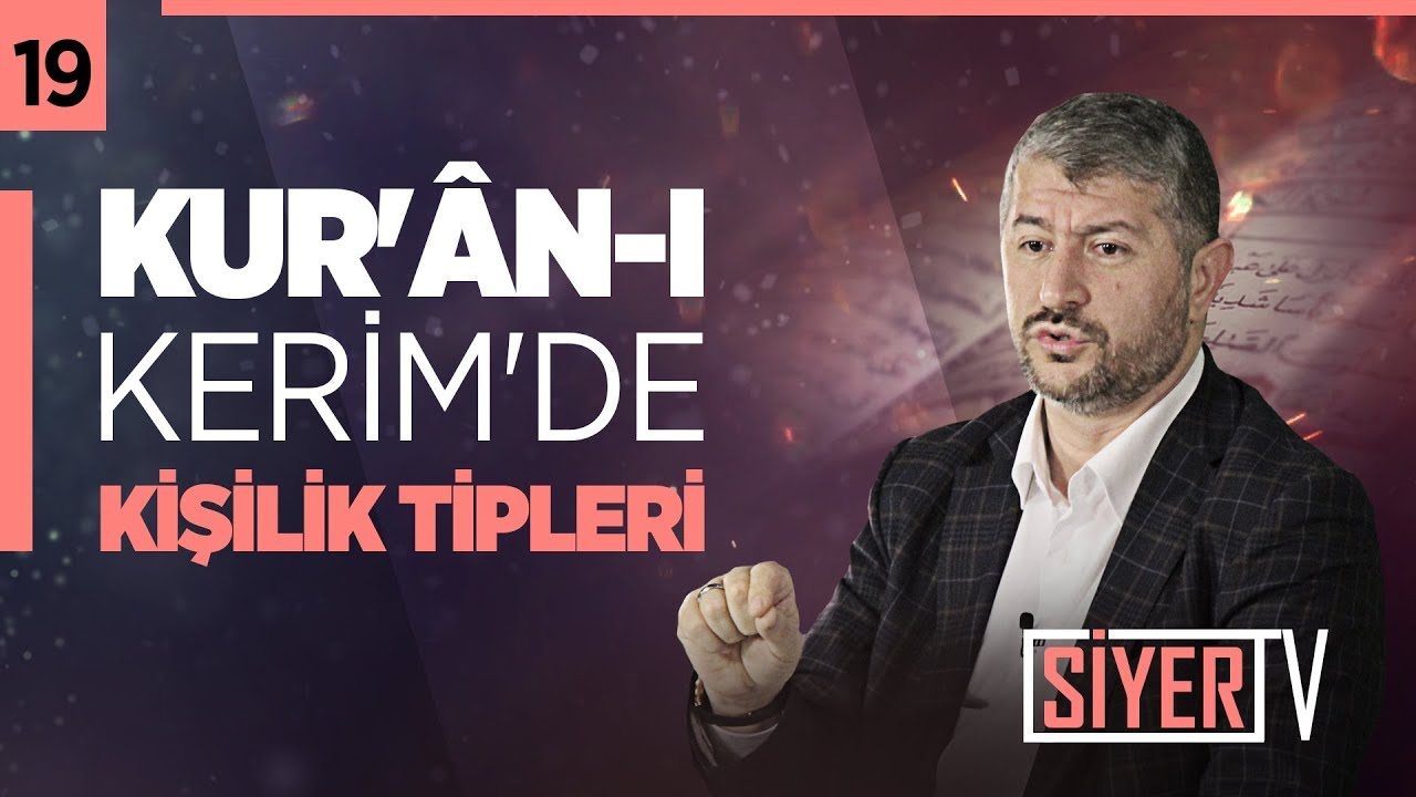 19. Kur’ân-ı Kerim’de Kişilik Tipleri