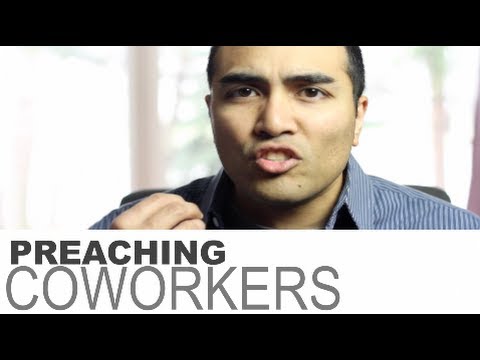 How to deal with preaching coworkers?