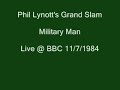 Phil Lynott's Grand Slam - Military Man (Live) Phil Lynott's Grand Slam - Military Man (Live)