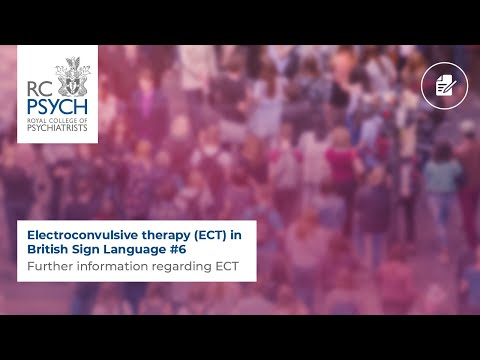 Electroconvulsive therapy (ECT) #6 – Further information (BSL)
