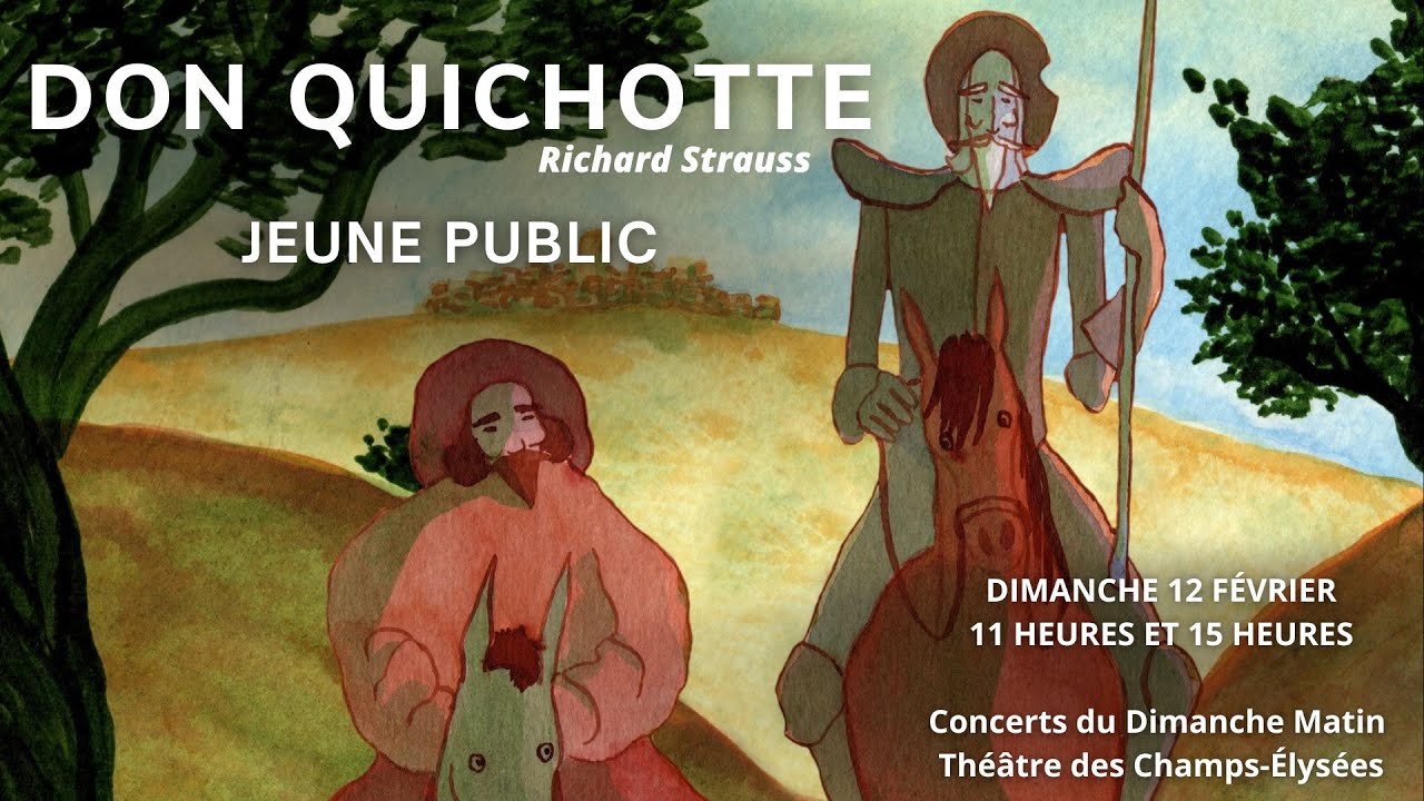 Don Quichotte - R. Strauss | Jeune Public | Concerts du Dimanche Matin (Théâtre des Champs-Élysées)