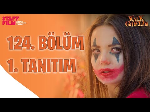 Kalk Gidelim 124. Bölüm Fragmanı                                                                                                                                                                                                                          
