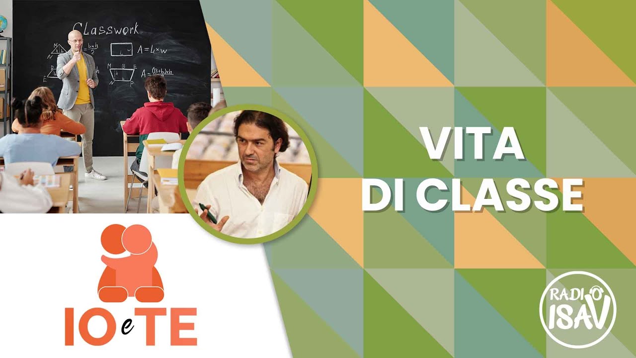 IO e TE - Prof. Marco Santilli | VITA DI CLASSE