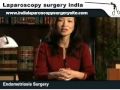 Laparoscopic surgery for Endometriosis in India: Symptoms and Procedure