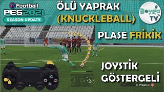 PES 2021 ETKİLİ FRİKİK TAKTİKLERİ JOYSTICK G