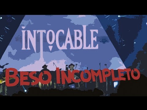 Intocable Beso Incompleto