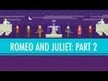 Love or Lust? Romeo and Juliet Part II: Crash Course English Literature #3