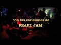 TRIBUTO A PEARL JAM Y STONE TEMPLE PILOTS