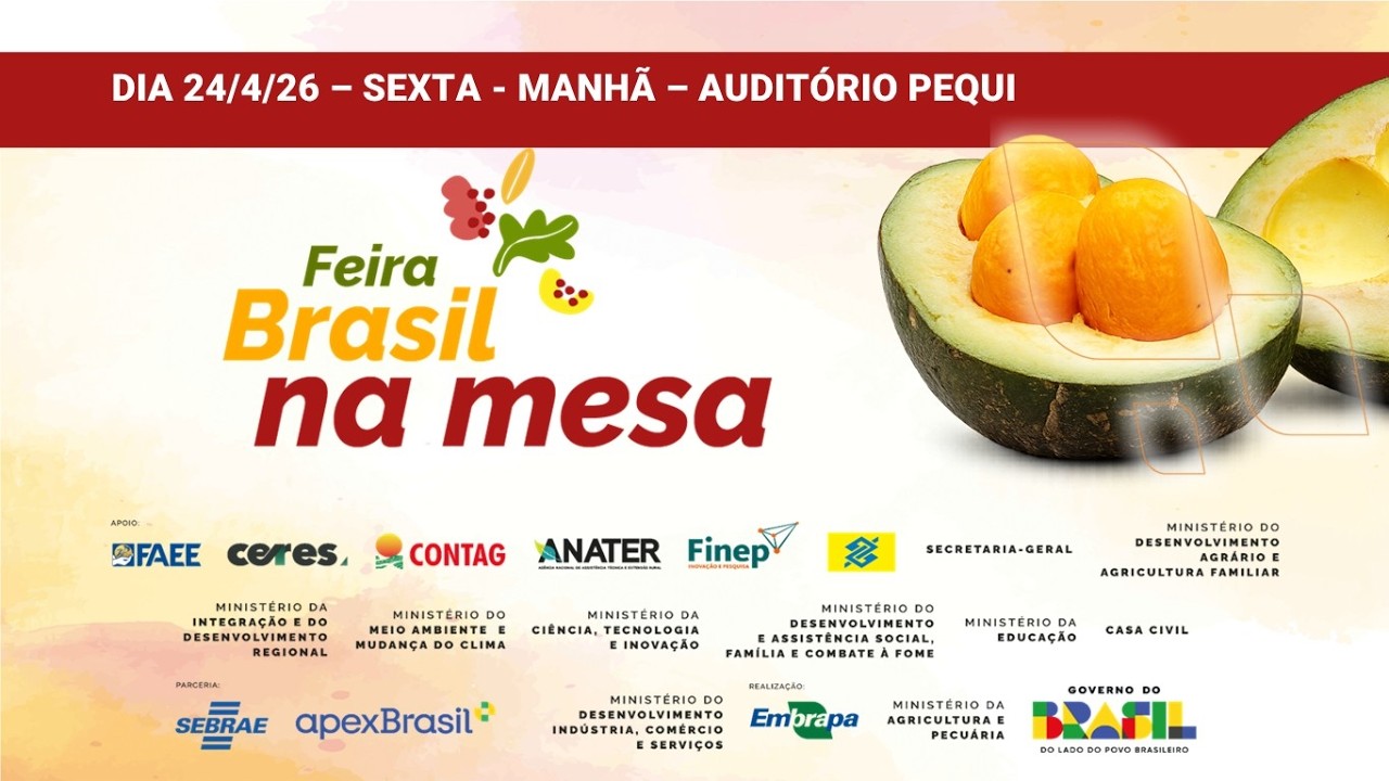 24/04 - Auditório Pequi - Manhã - Feira Brasil na Mesa - Eventos técnicos