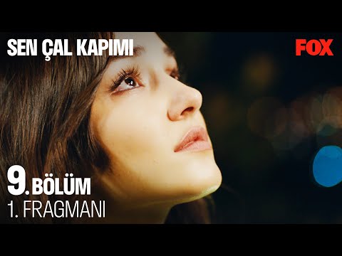 Sen Çal Kapımı 9. Bölüm Fragmanı                                                                                                                                                                                                                          