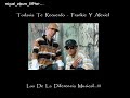 Todavia Te Recuerdo - Frankie Y Alexiel Todavia Te Recuerdo - Frankie Y Alexiel