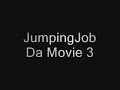 JumpingJob Movie 3