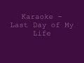 Karaoke - Last Day Of My Life - Phil Vasser