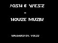 Josh & Wesz - Houze Muzik