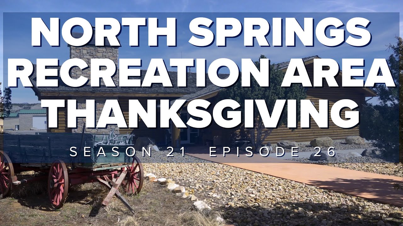 S21 E12: Thanksgiving at North Springs Recreation Area