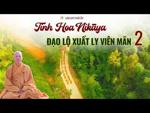 Tinh Hoa NIKAYA - Đạo Lộ Xuất Ly Viên Mãn 2
