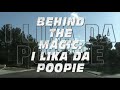 Behind the Magic: I Lika da Poopie, part 1
