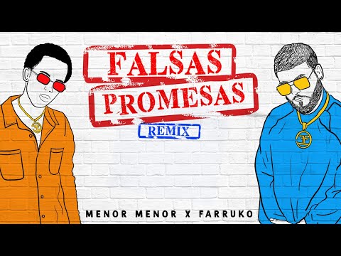 Falsas promesas (Remix) - Menor Menor Ft Farruko