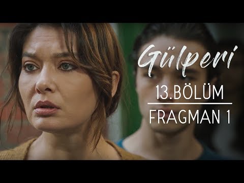 Gülperi 13. Bölüm Fragmanı                                                                                                                                                                                                                                
