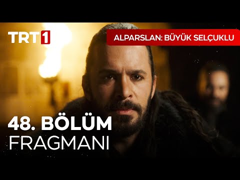 Alparslan 48. Bölüm Fragmanı                                                                                                                                                                                                                              