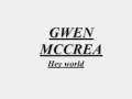 GWEN MCCREA - HEY WORLD