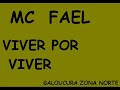 vivendo por viver  - mc fael