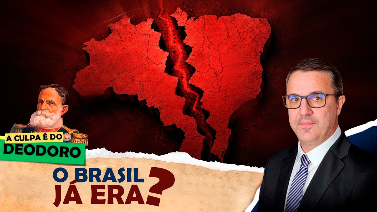 A CULPA É DO DEODORO - EP 34: O Brasil já era?