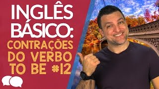 Aula de Ingles Basico 12 - Contrações Verbo TO BE