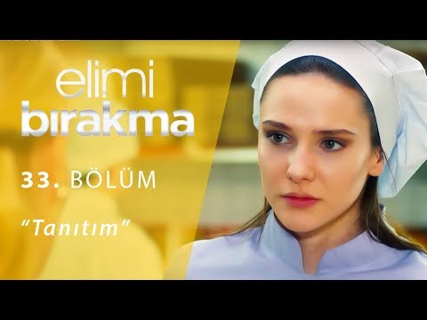 Elimi Bırakma 33. Bölüm Fragmanı                                                                                                                                                                                                                          