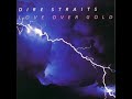 Dire Straits - Love Over Gold \