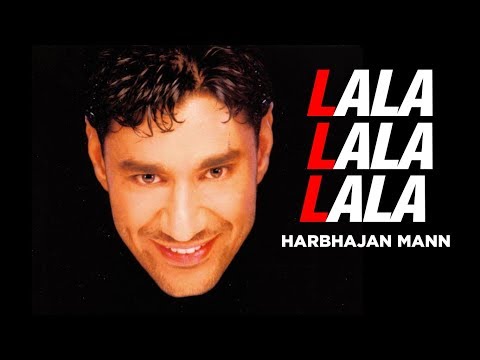 \"Lala Lala Lala Harbhajan Mann\" (Full Song) | La la La la Lala \"Lala Lala Lala Harbhajan Mann\" (Full Song) | La la La la Lala