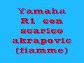 Yamaha r1scarico akrapovic sound e fiamme