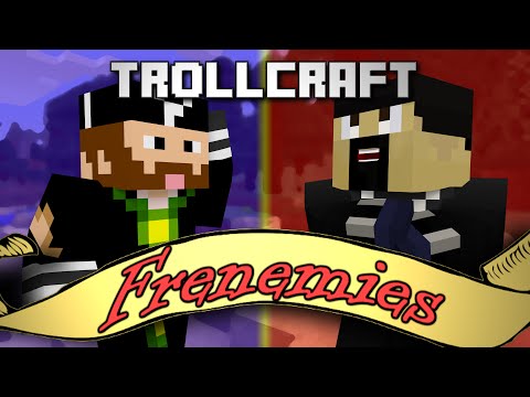 Trollcraft Frenemies Minecraftvideos Tv