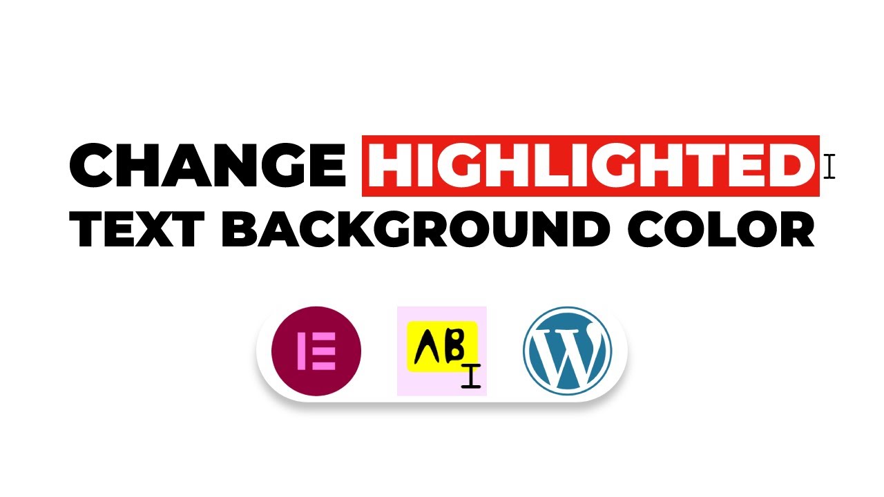 Change highlight color in WordPress & Elementor - Change selected text & background color