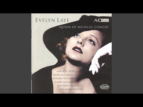 Evelyn Laye – When I Grow to Old to Dream