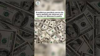 Brasileiros perdem cerca de meio milhão de dólares em bolão em Massachusetts
