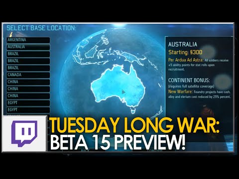 STREAM VOD: Tuesday Long War, Beta 15 Preview!