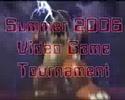 Summer 2006 Video Game Tournament - Unaired, Undubbed Promo