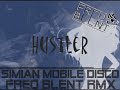 Hustler - simian mobile disco (fred blent remix)