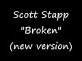 Scott Stapp \"Broken\" NEW VERSION!!!