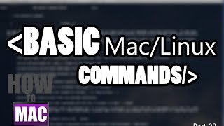 HowToMac| Basic Linux/Mac terminal commands