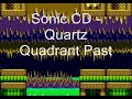 Sonic CD - Quartz Quadrant Past Sonic CD - Quartz Quadrant Past
